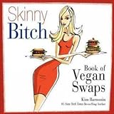 Skinny Bitch Book of Vegan Swaps おもちゃ (並行輸入)
