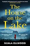 The House on the Lake: Read the new spellbinding thriller from the bestselling author of Day of the Accident (English Edition)