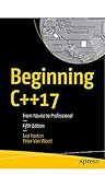 Beginning C++17: From Novice to Professional (English Edition)