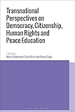 Transnational Perspectives on Democracy, Citizenship, Human Rights and Peace Education