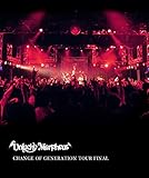 CHANGE OF GENERATION TOUR FINAL(チェンジ・オブ・ジェネレーショ...