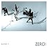 ZERO -ゼロ-（初回限定盤A）