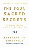 The Four Sacred Secrets: For Love and Prosperity, A Guide to Living a Beautiful Life