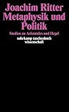 Metaphysik und Politik: Studien zu Aristoteles und Hegel