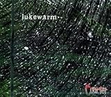 lukewarm..