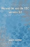 Manual de uso de SIC versión 3.0 (Spanish Edition)