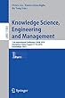 Knowledge Science, Engineering and Management: 11th International Conference, KSEM 2018, Changchun, China, August 17–19, 2018, Proceedings, Part I (Lecture Notes in Computer Science)