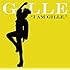 GILLE「I AM GILLE.(期間限定プライス)」