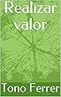 Realizar valor (Spanish Edition)