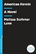 American Heroin: A Novel (The Lola Vasquez Novels)