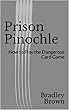 Prison Pinochle: How to Play the Dangerous Card Game (English Edition)
