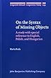 On the Syntax of Missing Objects: A Study With Special Reference to English, Polish and Hungarian (Linguistik Aktuell/ Linguistics Today)