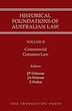 Cover of Historical Foundations of Australian Law - Set: Historical Foundations of Australian Law - Volume II: Commercial Common Law: Volume 1