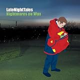 LATE NIGHT TALES: NIGHTMARES ON WAX [Analog]