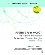 Positive Psychology (International Student Edition): The Scientific and Practical Explorations of Human Strengths