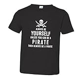 Little Boy / Girl Always be yourself Pirate Top品質幼児用T US サイズ: L カラー: ブラック
