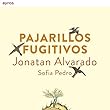 Pajarillos Fugitivos