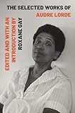 The Selected Works of Audre Lorde
