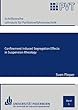 Confinement Induced Segregation Effects in Suspension Rheology (Schriftenreihe Lehrstuhl fur Partikelverfahrenstechnik)