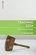 Teaching Ezra: From Text to Message (Proclamation Trust)