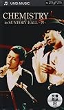 Chemistry in SUNTORY HALL~響~ [UMD]