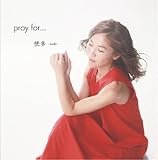 pray for...
