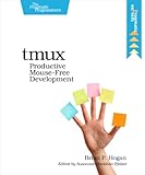 tmux: Productive Mouse-Free Development by suke