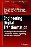 Engineering Digital Transformation: Proceedings of the 11th International Conference on Industrial Engineering and Industrial Management (Lecture Notes in Management and Industrial Engineering)