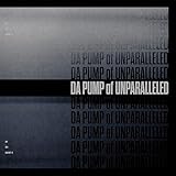 DA PUMP of UNPARALLELED(アナログ(12インチ)2枚組) [Analog]