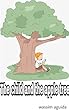 the child and the apple tree: Story before sleeping (A wisdom in a story Book 1) (English Edition)