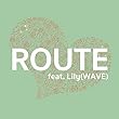 ROUTE Lily、初音ミク
