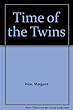 Time of the Twins