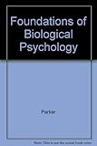 Foundations of Biological Psychology
