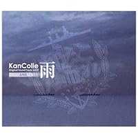 艦隊これくしょん -艦これ- KanColle Original Sound Track vol.IV 【雨】