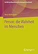 Die Wahrheit im Menschen: Jenseits von Dogmatismus und Skeptizismus (Das Bild vom Menschen und die Ordnung der Gesellschaft)