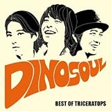 DINOSOUL -BEST OF TRICERATOPS-(ALBUM+DVD)