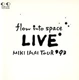 flow into space LIVE MIKI IMAI TOUR�f93