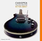CASIOPEA plays Guitar MINUS ONE/Bitter Sweet