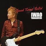 Good Times Rollin�f