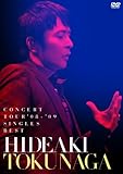 HIDEAKI TOKUNAGA CONCERT TOUR �f08-�f09 SINGLES BEST