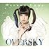 OVERSKY（初回限定盤A）