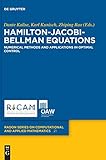 Hamilton-jacobi-bellman Equations: Numerical Methods and Applications in Optimal Control (Radon Series on Computational and Applied Mathematics)