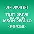 TEST DRIVE featuring JASON DERULO(初回限定盤)