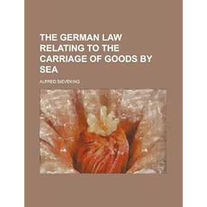 The German Law Relating to the Carriage of Goods by Sea