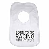 Born to Go Racing with My Uncle - Personalised Baby, Toddler Bib for Boys, Girls, Newborn Gifts - Wh