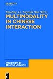 Multimodality in Chinese Interaction (Applications of Cognitive Linguistics [ACL])