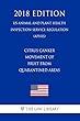 Citrus Canker - Movement of Fruit From Quarantined Areas (US Animal and Plant Health Inspection Service Regulation) (APHIS) (2018 Edition) (English Edition)