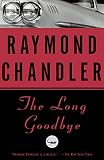 The Long Goodbye: A Novel (Philip Marlowe series Book 6) (English Edition)