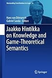 Jaakko Hintikka on Knowledge and Game-Theoretical Semantics (Outstanding Contributions to Logic)