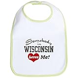 CafePress Somebody in Wisconsin Loves Me Bib - Standard Kiwi by CafePress
